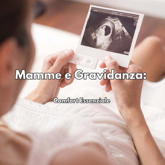 Mamme e Gravidanza: Comfort Essenziale - Cuore di mamma