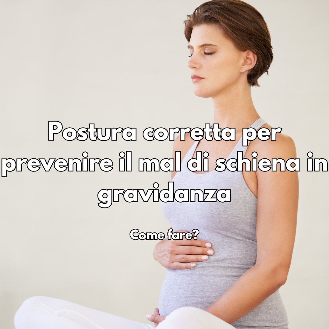 Postura corretta per prevenire il mal di schiena in gravidanza - Cuore di mamma